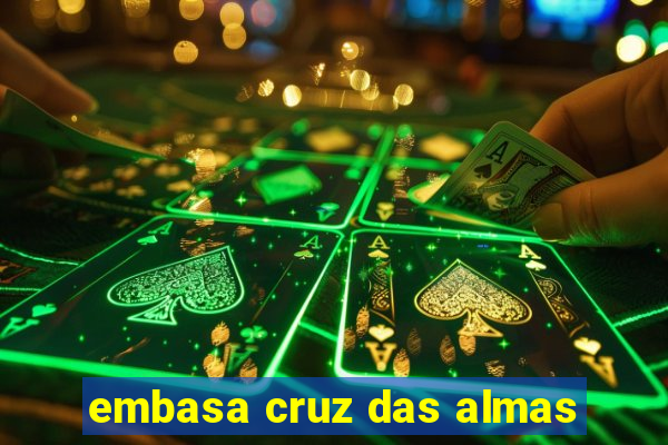 embasa cruz das almas